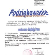 Podziękowanie od Dyrekcji oraz Nauczycieli Specjalnego Ośrodka Szkolno-Wychowawczego Nr 1 dla Dzieci i Młodzieży Słabowidzącej i Niewidomej im. Louisa Braille’a w Bydgoszczy za zorganizowanie i przeprowadzenie kursu komputerowego