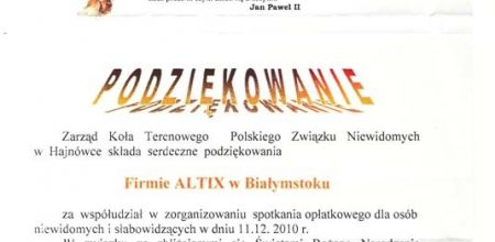 Podziękowanie od Polskiego Związku Niewidomych Okręg Podlaski dla firmy Altix za współudział w zorganizowaniu spotkania opłatkowego dla osób niewidomych i słabowidzących 2010