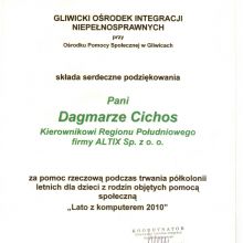 Podziękowanie dla Pani Dagmary Cichos Kierownik Regionu Południowego firm Altix Sp. z o.o. za pomoc rzeczową podczas trwania półkolonii letnich dla dzieci z rodzin objętych pomocą społeczną „Lato z komputerem 2010”