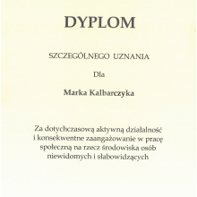 Dyplom szczególnego uznania dla Marka Kalbarczyka za dotychczasową aktywną działalność i konsekwentne zaangażowanie w pracę społeczną na rzecz środowiska osób niewidomych i słabowidzących od PZN Okręg Świętokrzyski